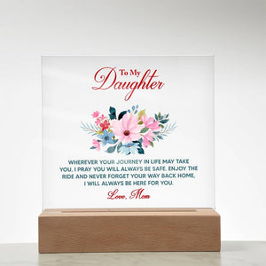 Keepsake Acrylic Bundle - To My Daughter Wherever your journey in life may take you